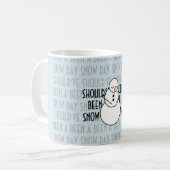 雪日は襲うためにあるべきです コーヒーマグカップ (正面左)