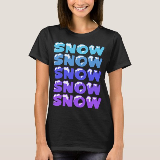 雪，雪，雪，雪，雪，雪 Tシャツ (正面)