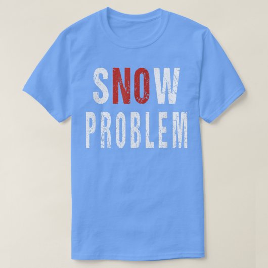 雪No Problem Pun Remover Snowplowドライバオペラート Tシャツ (デザイン正面)