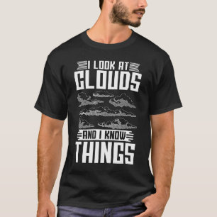 雲を見て天気予報が大好き Tシャツ