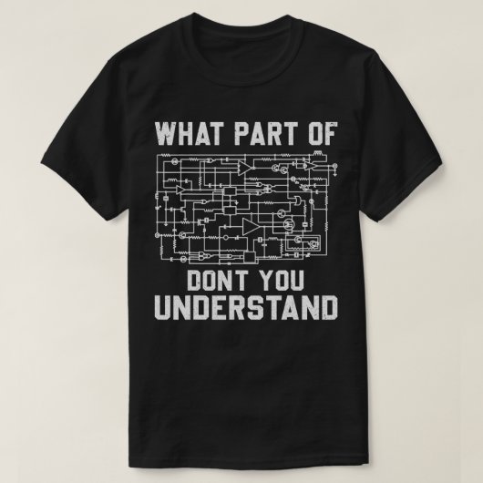 電気エンジニアリングあなたの下に何の部分を持っていない Tシャツ (デザイン正面)