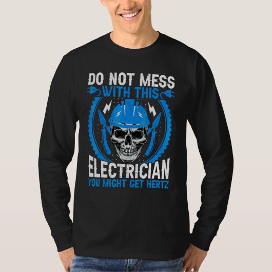 電気作業員 この電気技師に手を出すな Tシャツ (正面)