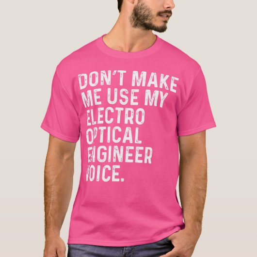 電気光学エンジニアの声を使わせないで Tシャツ (正面)