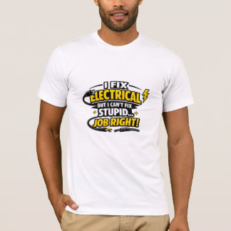 電気屋は馬鹿を直せない 面白い電気技師 Tシャツ