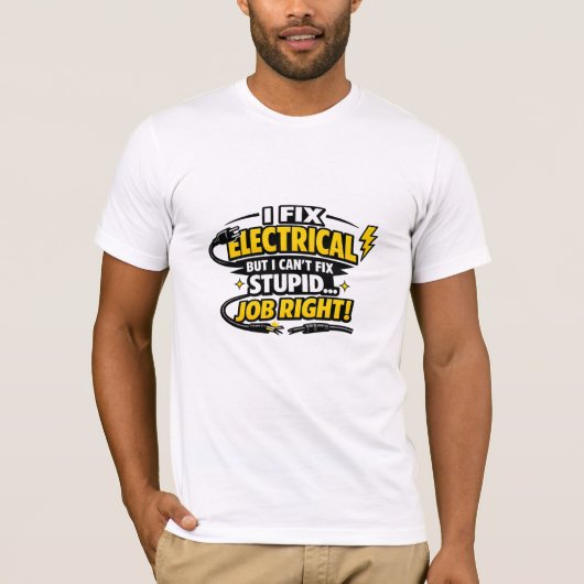 電気屋は馬鹿を直せない 面白い電気技師 Tシャツ (正面)