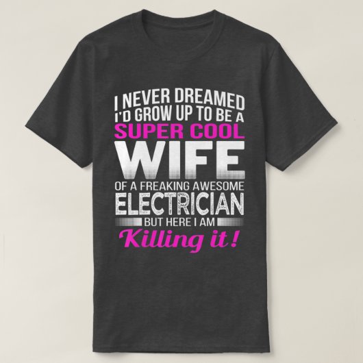 電気工事士おもしろい妻ギフト妻 Tシャツ (デザイン正面)