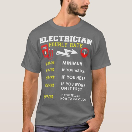 電気工事士の時給おもしろいギフト(4) Tシャツ (正面)
