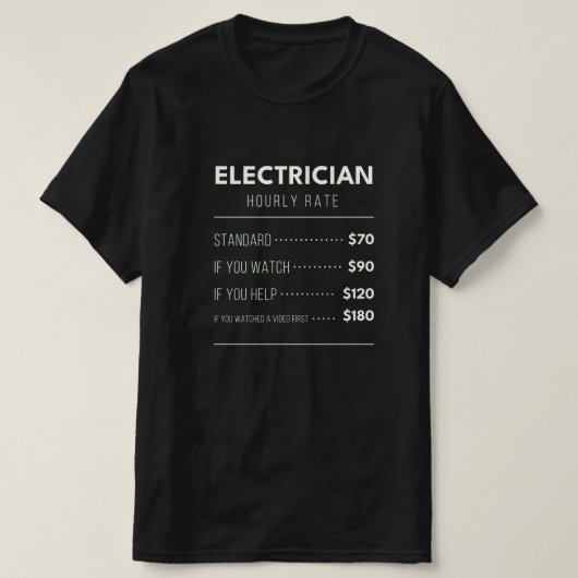 電気工事士の時給料金表 - 面白いギフト Tシャツ (デザイン正面)