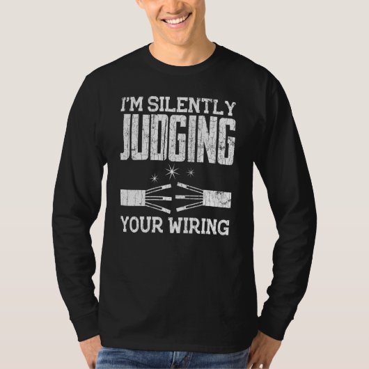電気技師が無言であなたの配線図を判断 Tシャツ (正面)