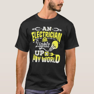 電気技師が私の世界の電気エンジンを点灯させる Tシャツ