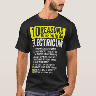 電気技師と一緒になる10の理由 Tシャツ