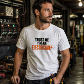 電気技師の俺を信じろ!おもしろTシャツ Tシャツ