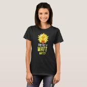 電気技師の電気ラインマンはワットWaを得ることができる Tシャツ (正面フル)