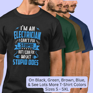 電気技師は愚かなことはできるが、何をするかはっきりする Tシャツ
