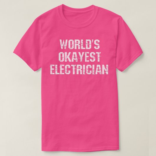 電気技師オケイズ電気技師おもしろい贈り物 Tシャツ (デザイン正面)