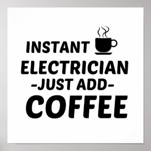 電気技師即座にコーヒーを加える ポスター