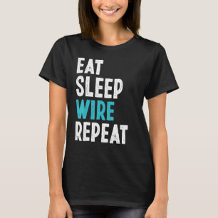 電気技師食べスリープワイヤリピート電気技師の芸術 Tシャツ