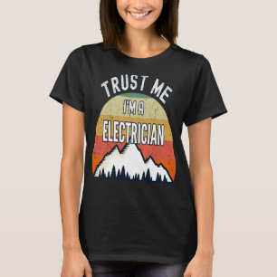電気技師Trust Me I'm Electrician Tシャツ