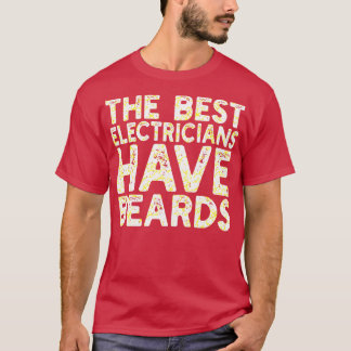 電気最高の工はひげがある Tシャツ