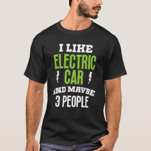 電気自動車の現在の電気自動車の所有者が好き Tシャツ
