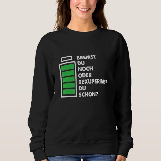 電気自動車バッテリ駆動を回復する制動車 スウェットシャツ (正面)