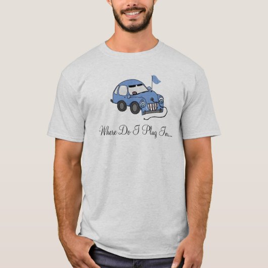 電気自動車 - どこに充電するの？ Tシャツ (正面)