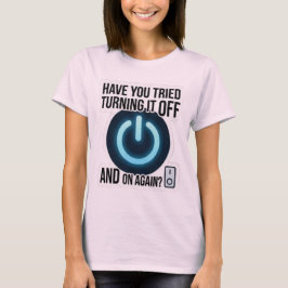 電源を切って入れ直してみましたかTシャツ Tシャツ