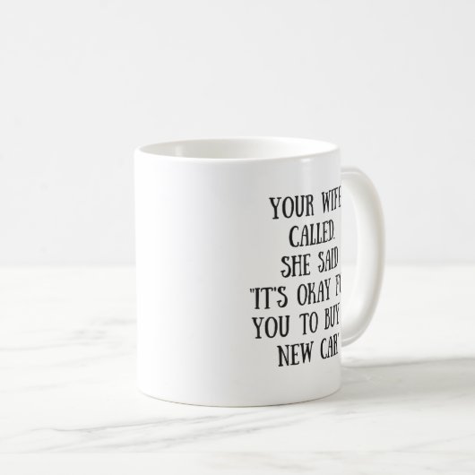 電話されたあなたの妻彼女はそれが良いことを言いました コーヒーマグカップ (正面右)