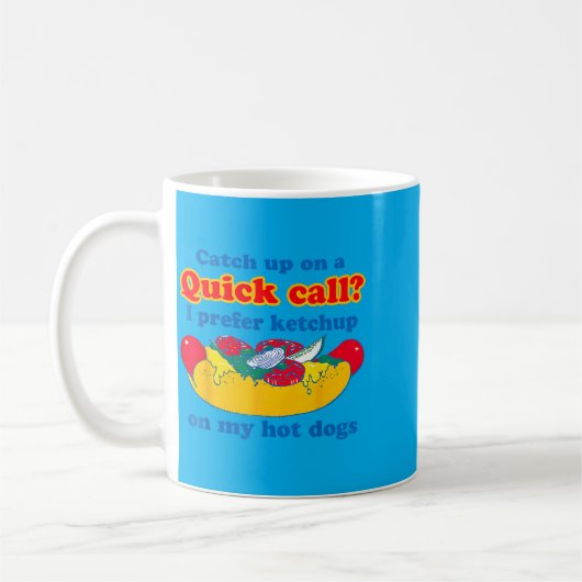 電話でサクッと情報共有 ホットドッグのChupがいい コーヒーマグカップ (左)