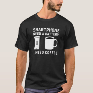 電話頭が切れるはコーヒーが必要なバッテリーが必要だ! Tシャツ