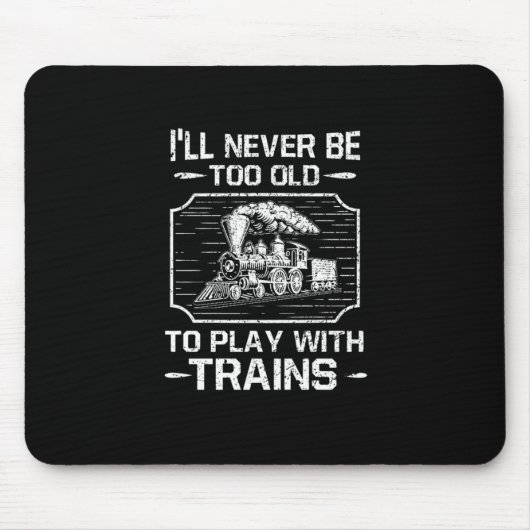 電車に乗るには年を取遊り過ぎない マウスパッド (正面)