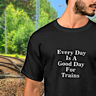 電車や鉄道ファンにとって毎日が良い Tシャツ
