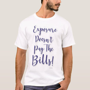 露出はフリーランスのクリエイティブスローガンを支払わない Tシャツ
