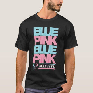 青いですかピンク私達は愛します Tシャツ