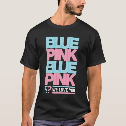 青いですかピンク私達は愛します Tシャツ (正面)