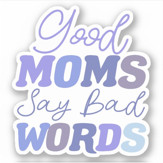 青い良おもしろいいママは悪い言葉を言うビニールステッカー シール (正面)