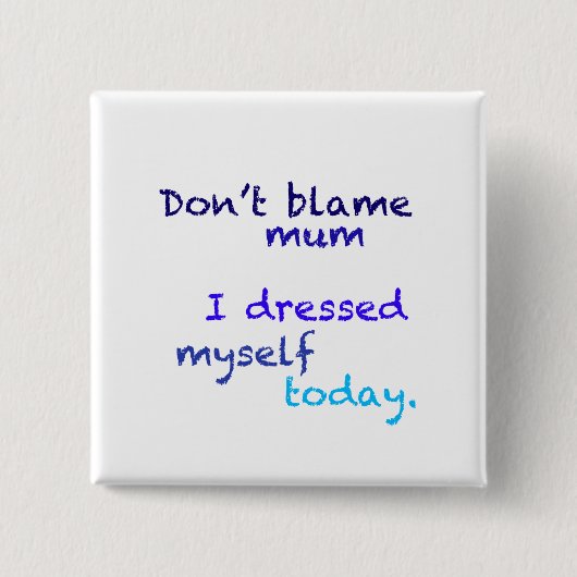 青Iは自分自身に今日ボタンがかかります服を着せました 缶バッジ (正面)