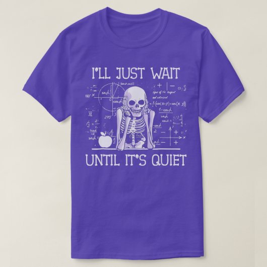 静かなスケルトン先生値リストまで待つ Tシャツ (デザイン正面)