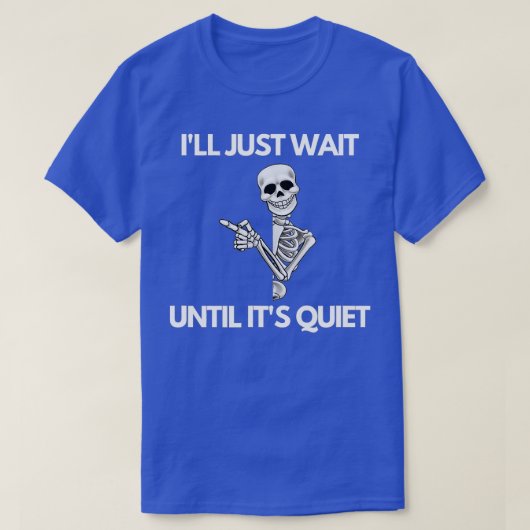静かなスケルトン先生Hになるまで待つよ Tシャツ (デザイン正面)