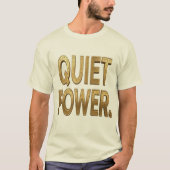 静かな力 ゴールデン Tシャツ (正面)