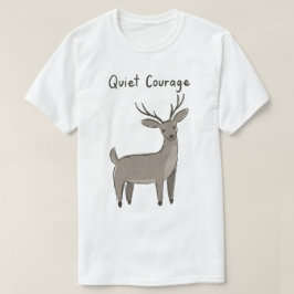 静かな勇気の鹿ミニマリストモチベーション Tシャツ
