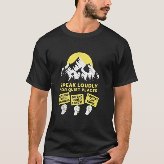 静かな場所を守るために私たちは声高に語る 国立公園 Tシャツ (正面)