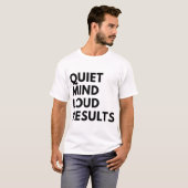 静かな心、大きな成果 Tシャツ (正面フル)