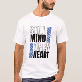 静かな心、開かれた心 Tシャツ