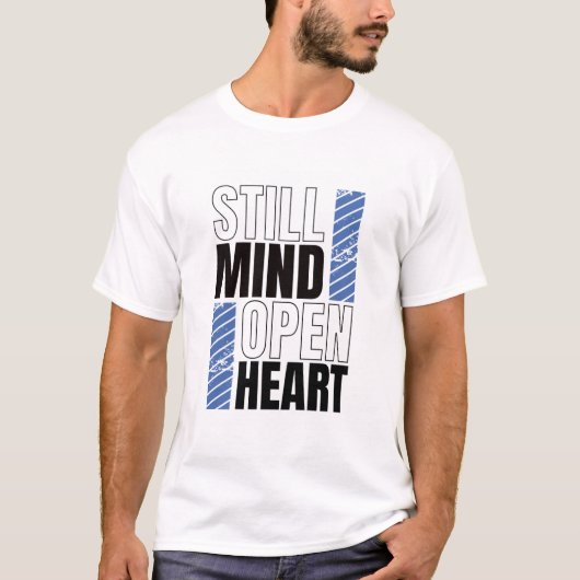 静かな心、開かれた心 Tシャツ (正面)