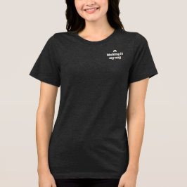 静かな自信を歩む テキストTシャツ トライブレンドTシャツ