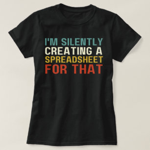 静かにそのためのスプレッドシートを作成中 Funny Tシャツ