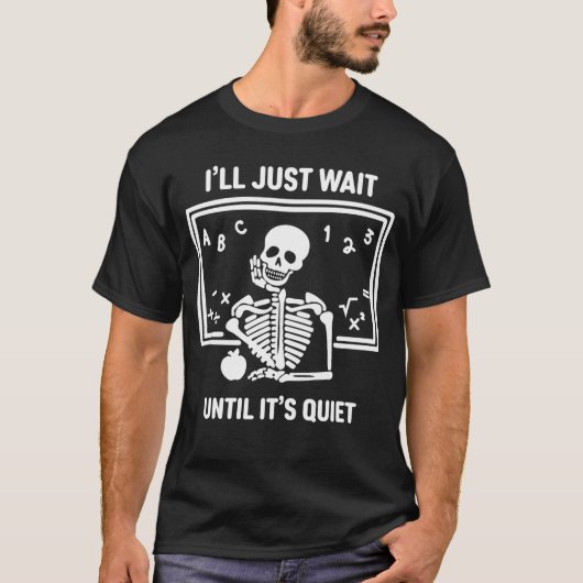 静かになるまで待ちます スケルトン 先生 ハロウィン Tシャツ (正面)