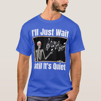 静かになるまで待ちます 音楽の先生 ハロウ Tシャツ