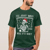 静かになるまで待つだけだ Tシャツ (正面)